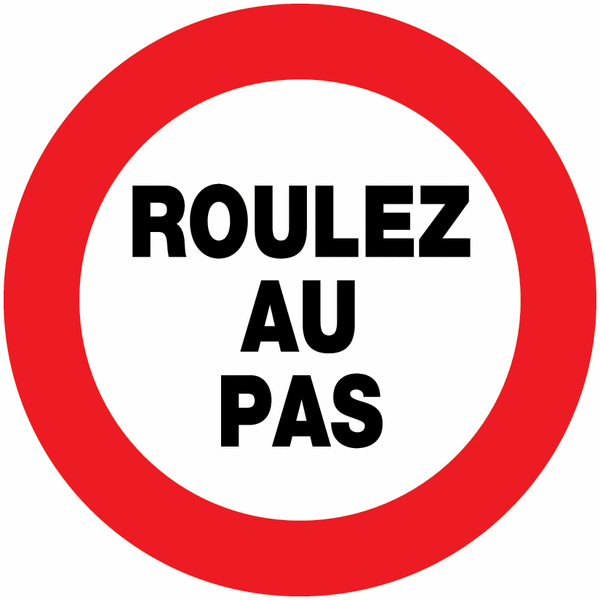 Panneau de signalisation "Roulez au pas"